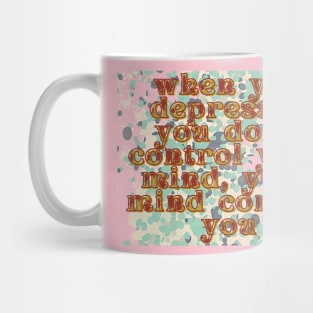 DEPRESSION FEELINGS Mug